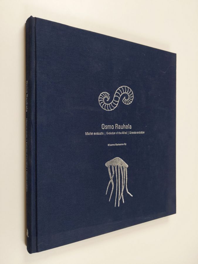 Osmo Rauhala : Osmo Rauhala : mielen evoluutio = evolution of the mind = sinnets evolution