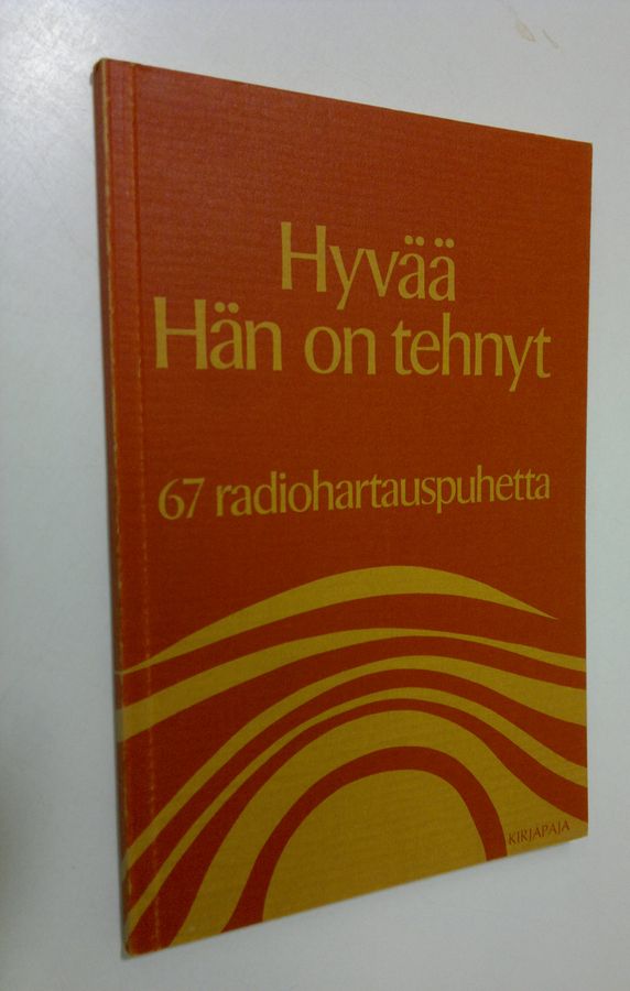 Hyvää Hän on tehnyt