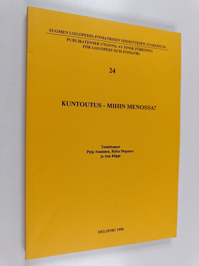 Kuntoutus - mihin menossa?
