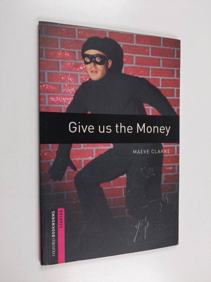 Give Us the Money