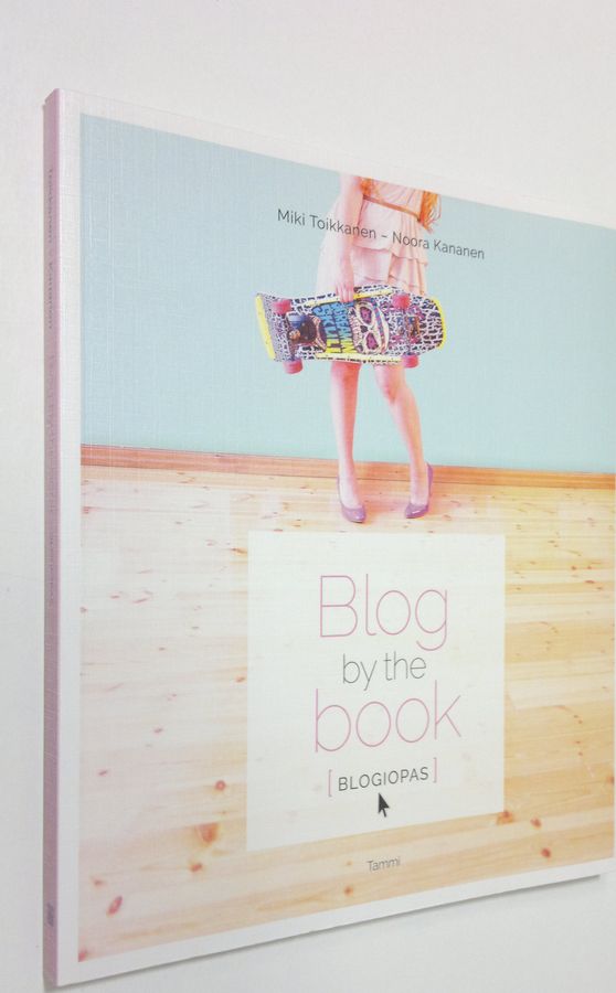 Miki Toikkanen : Blog by the book : blogiopas