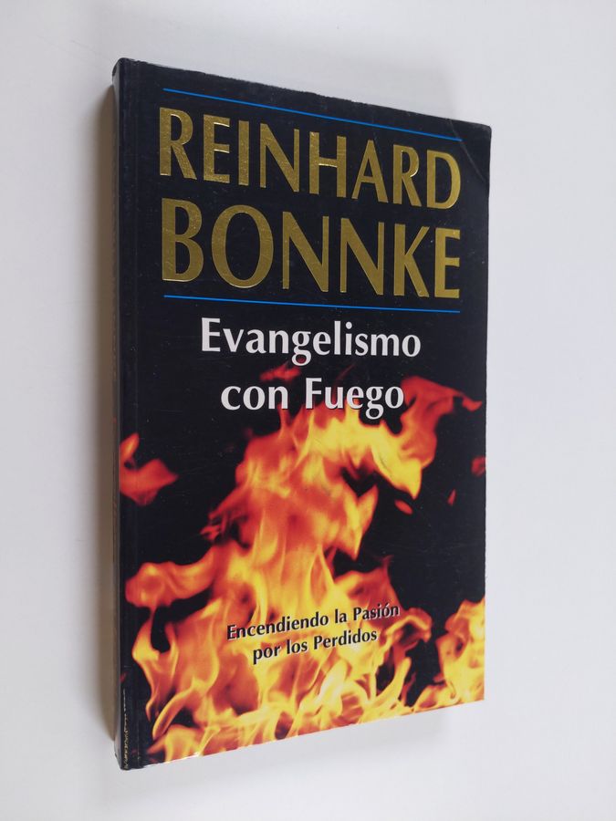 Reinhard Bonnke : Evangelism con fuego - Encendiendo la pasión por los perdidos
