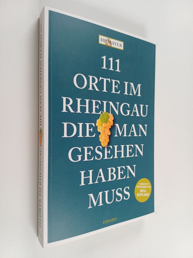 111 Orte im Rheingau, die man gesehen haben muss - Reiseführer, überarbeitete Neuauflage