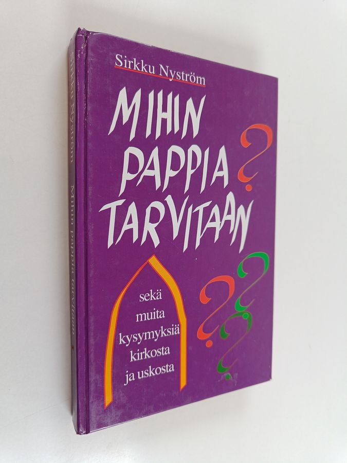 Mihin pappia tarvitaan?
