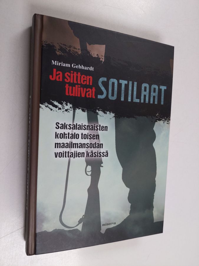 Ja sitten tulivat sotilaat