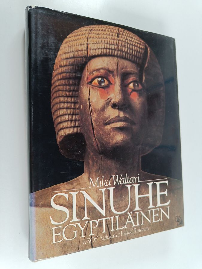 Mika Waltari : Sinuhe egyptiläinen : viisitoista kirjaa lääkäri Sinuhen elämästä n. 1390-1335 eKr. (kuvitettu)
