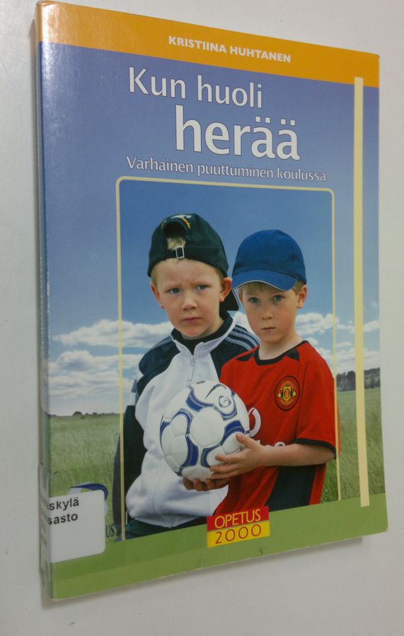 Kun huoli herää