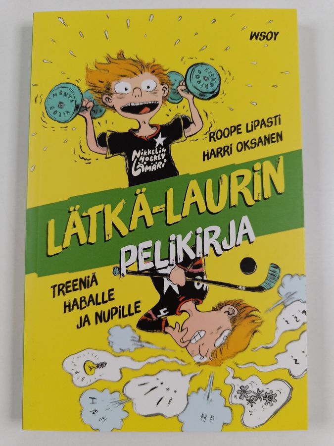 Roope Lipasti : Lätkä-Laurin pelikirja: Treeniä haballe ja nupille