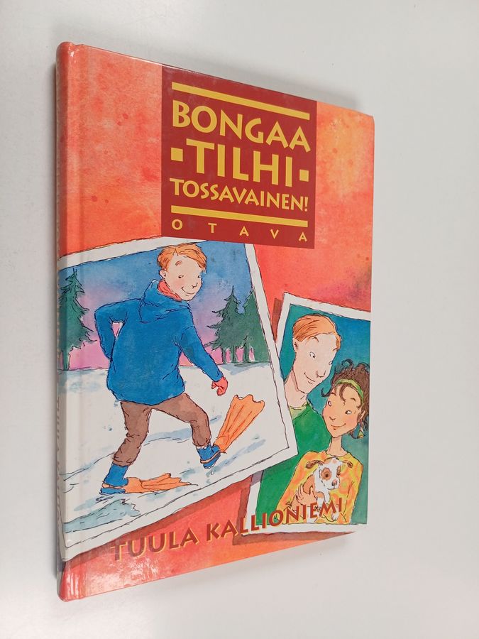 Bongaa tilhi, Tossavainen!