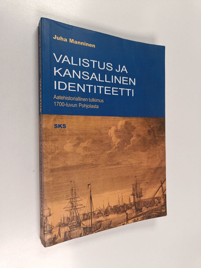 Juha Manninen : Valistus ja kansallinen identiteetti : aatehistoriallinen tutkimus 1700-luvun Pohjolasta