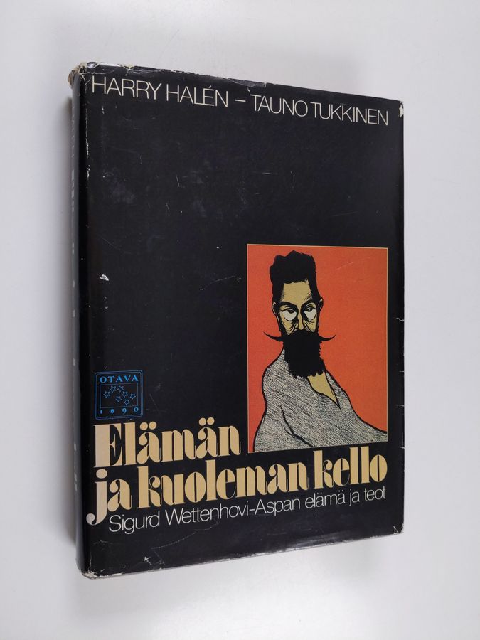 Harry Halen & Tauno Tukkinen : Elämän ja kuoleman kello : Sigurd Wettenhovi-Aspan elämä ja teot