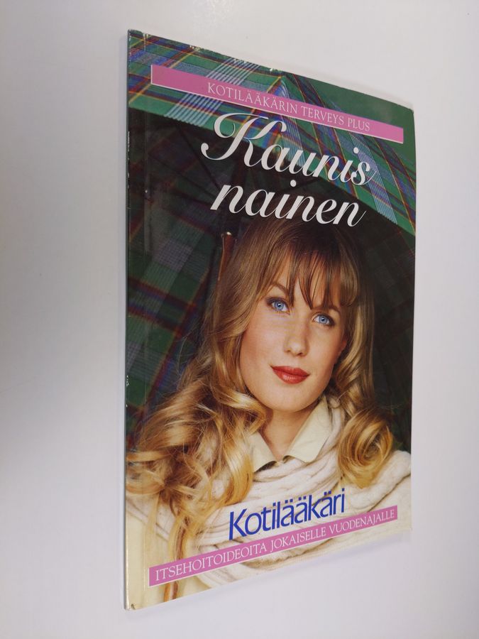 Kaunis nainen : itsehoitoideoita jokaiselle vuodenajalle