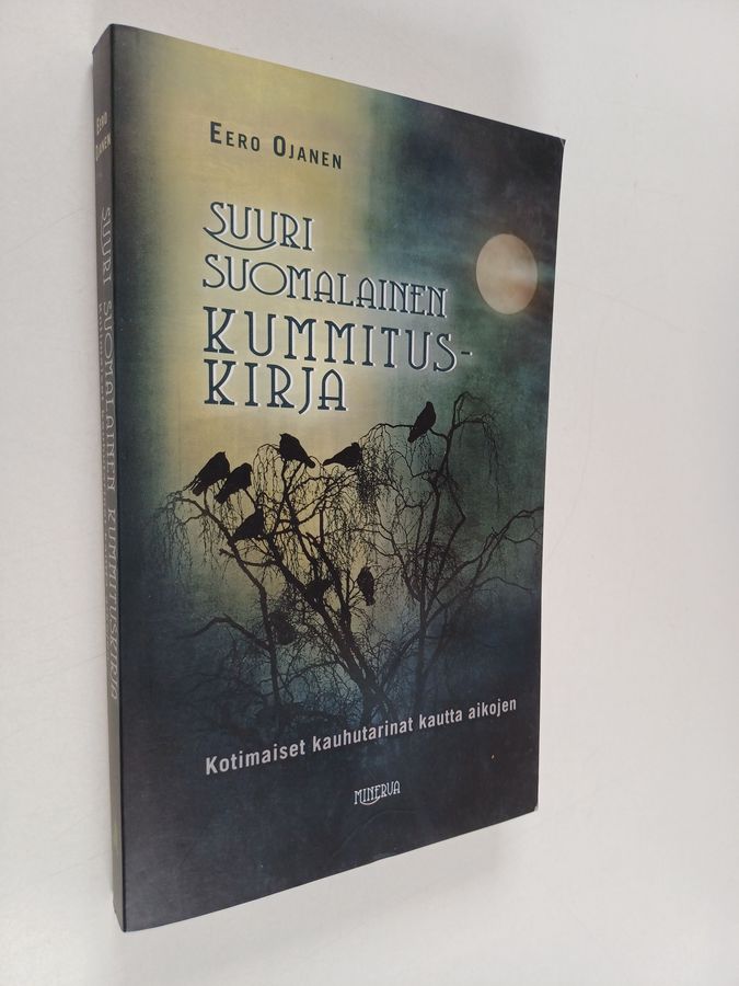 Eero Ojanen : Suuri suomalainen kummituskirja : kotimaiset kauhutarinat kautta aikojen