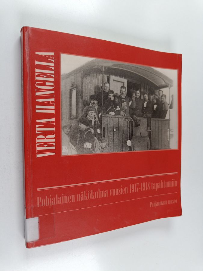 Marianne (toim.) Koskimies-Envall : Verta hangella : pohjalainen näkökulma vuosien 1917-1918 tapahtumiin