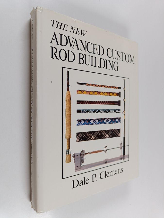 Advanced Custom Rod Building