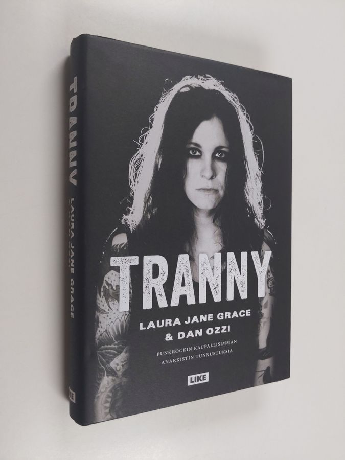 Laura Jane Grace : Tranny : punkrockin kaupallisimman anarkistin tunnustuksia