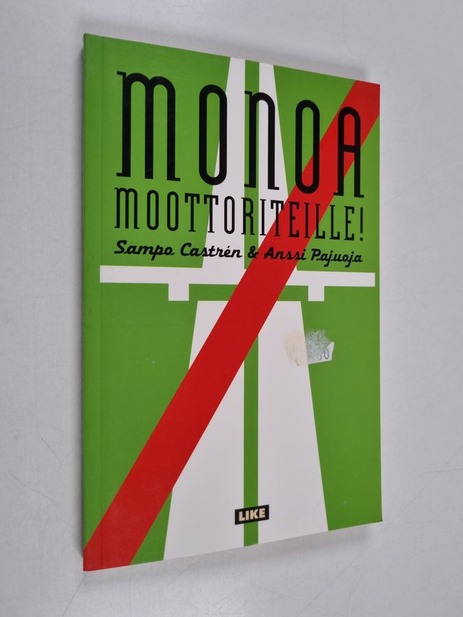 Monoa moottoriteille!