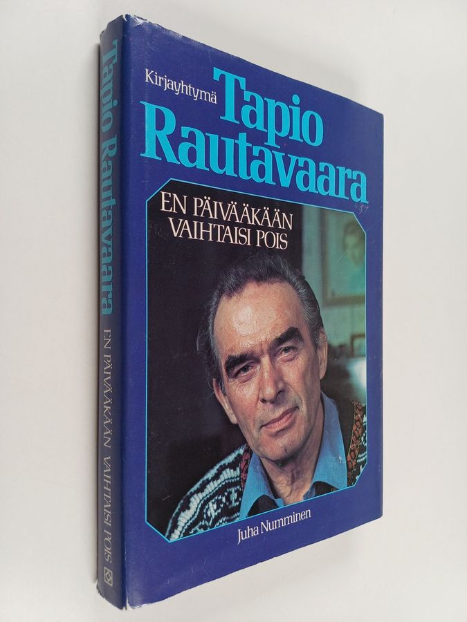 Tapio Rautavaara : En päivääkään vaihtaisi pois