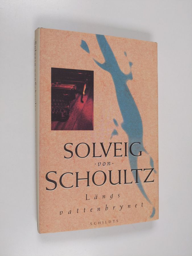 Solveig von Schoultz : Längs vattenbrynet
