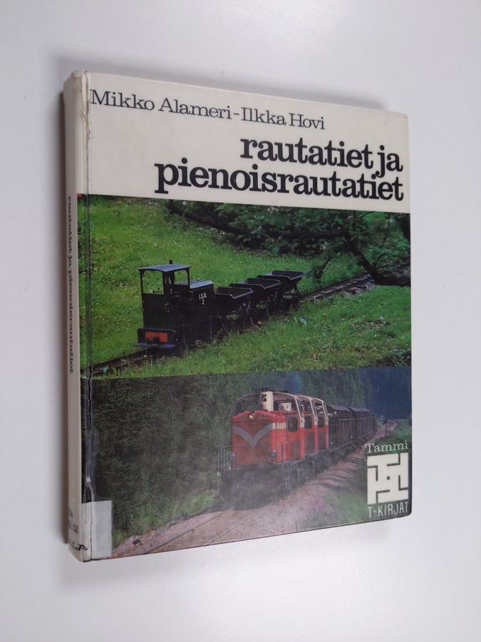 Mikko Alameri : Rautatiet ja pienoisrautatiet
