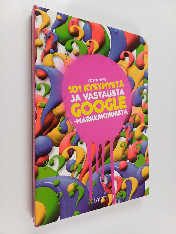 101 kysymystä ja vastausta Google-markkinoinnista