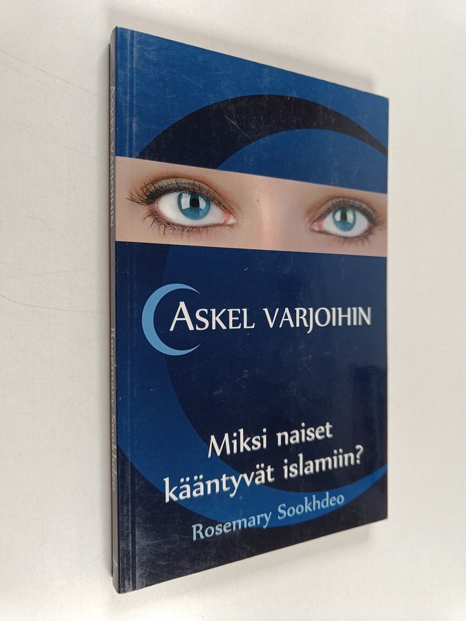 Rosemary Sookhdeo : Askel varjoihin : miksi naiset kääntyvät islamiin?