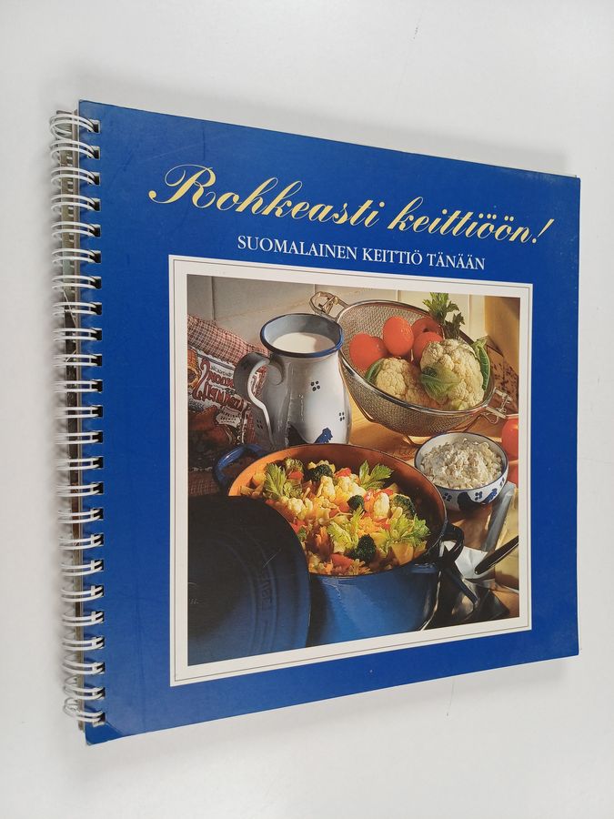 Rohkeasti keittiöön! Suomalainen keittiö tänään