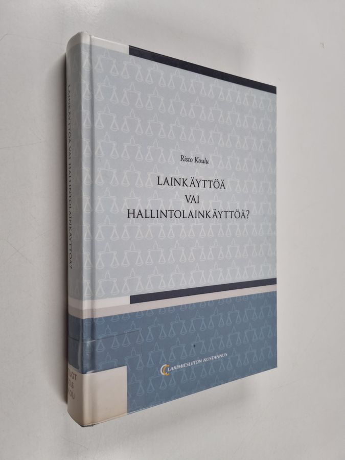 Lainkäyttöä vai hallintolainkäyttöä?