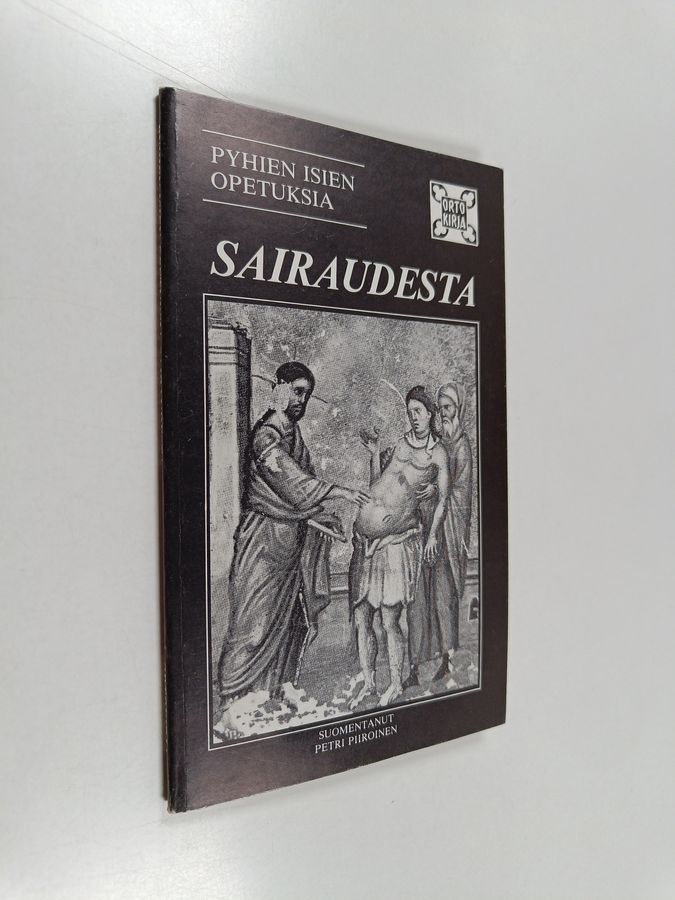 Pyhien isien opetuksia sairaudesta