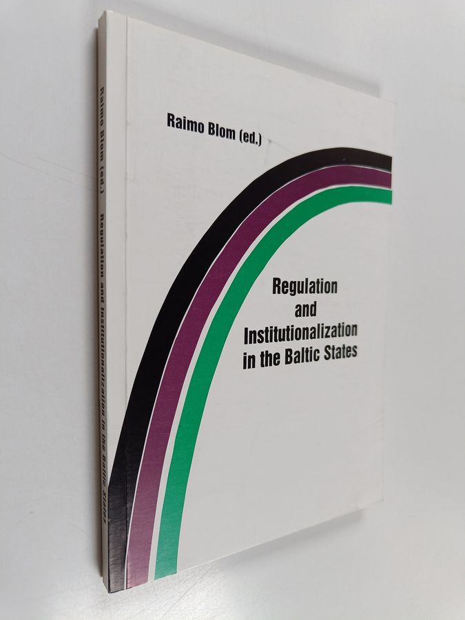 Regulation and institutionalization in the Baltic States