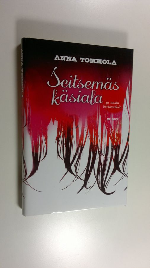 Anna Tommola : Seitsemäs käsiala ja muita kertomuksia