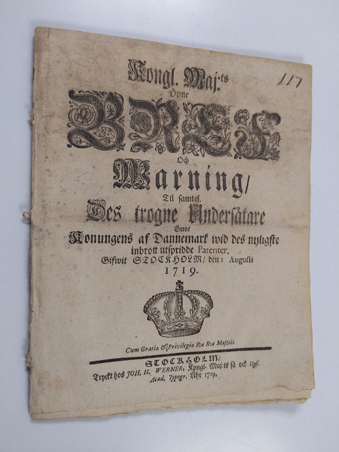 Kongl. maj:ts öpne bref och warning, til samtel. des trogne undersåtare emot konungens af Dannemark wid des nyligste in brott utspridde patenter. Gifwit Stockholm, den 1 augusti 1719