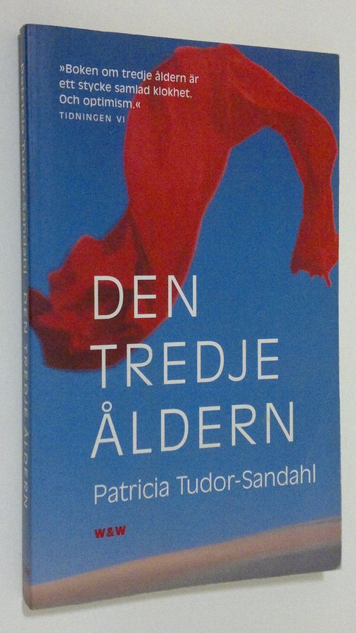 Patricia Tudor-Sandahl : Den tredje åldern