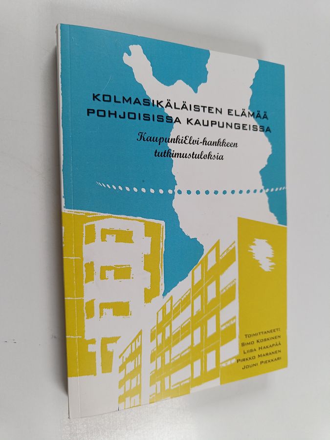 Kolmasikäläisten elämää pohjoisissa kaupungeissa