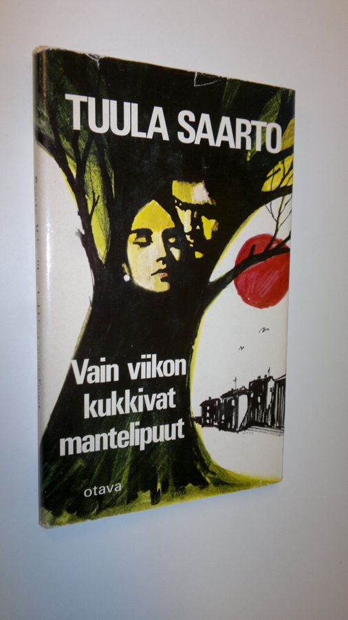 Tuula Saarto : Vain viikon kukkivat mantelipuut