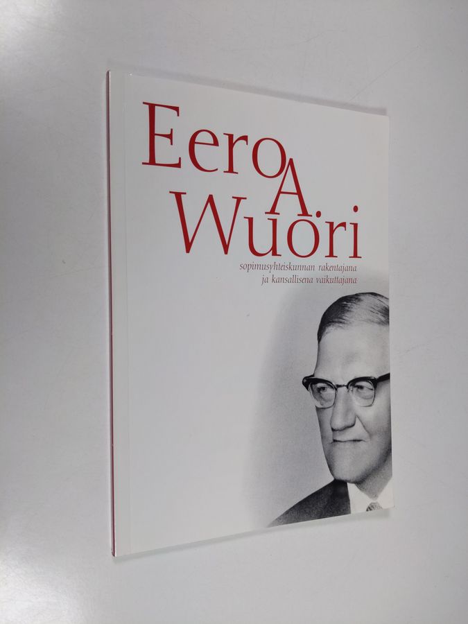 Eero A. Wuori sopimusyhteiskunnan rakentajana ja kansallisena vaikuttajana