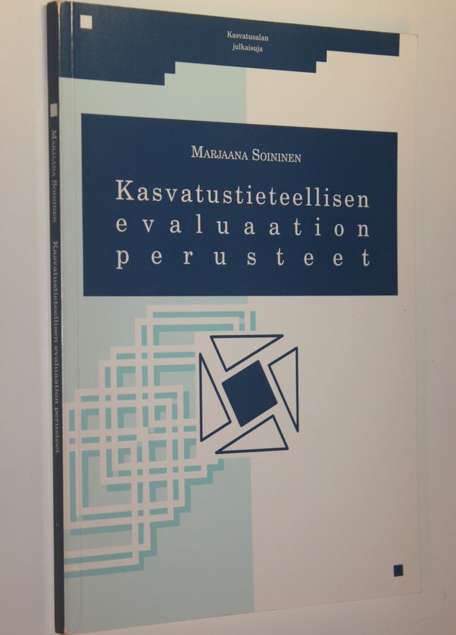 Kasvatustieteellisen evaluaation perusteet