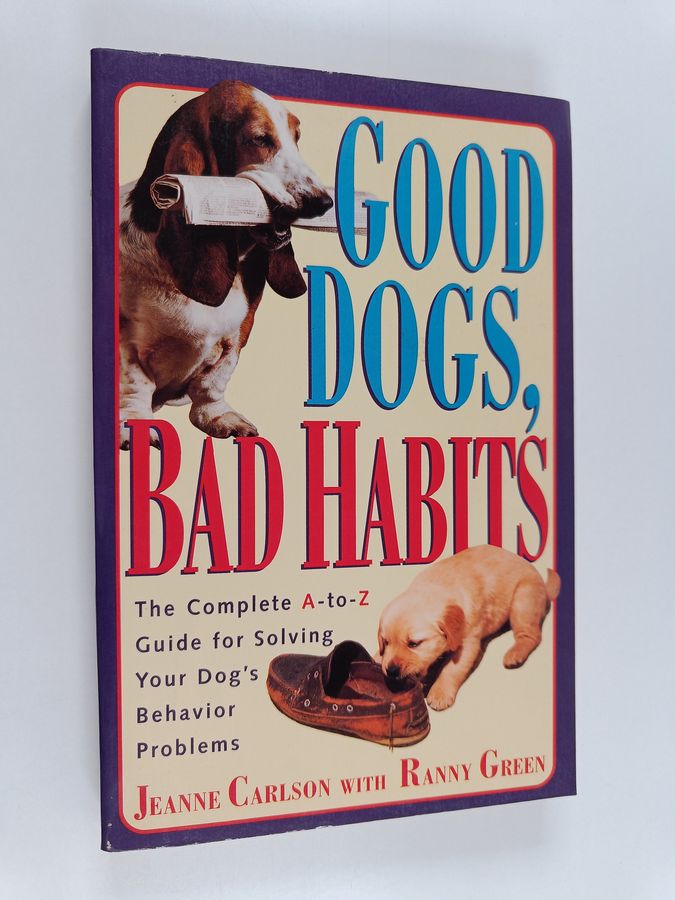 Good Dogs, Bad Habits