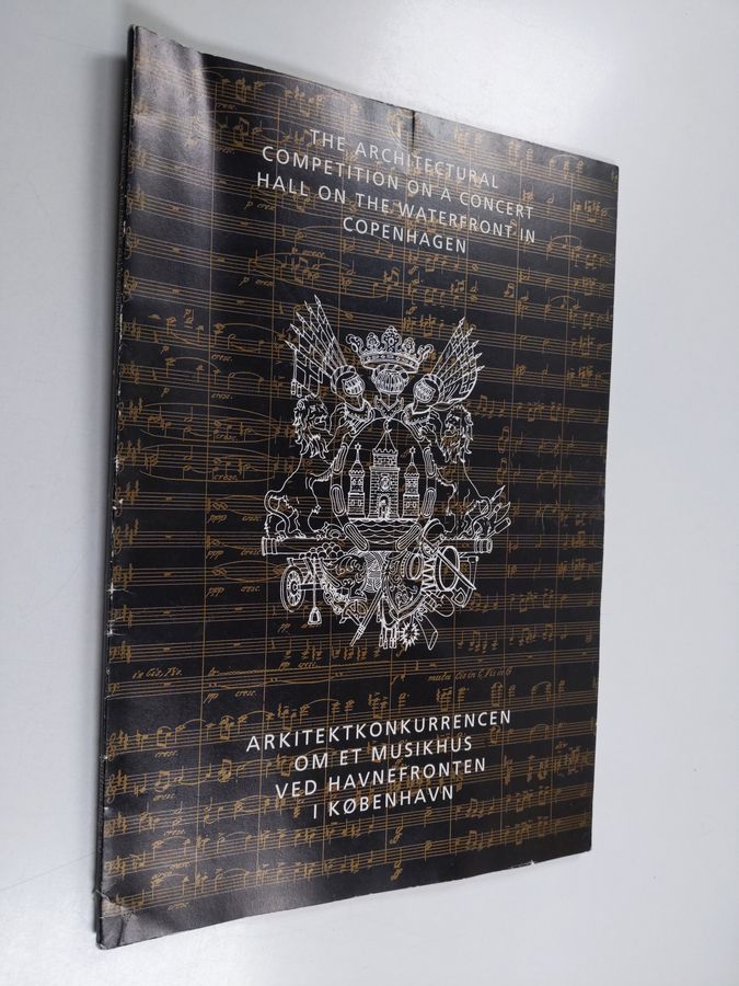 Konkurrencen om et Musikhus i Köpenhavn = The Architectural Competition on a Concert Hall in Copenhagen