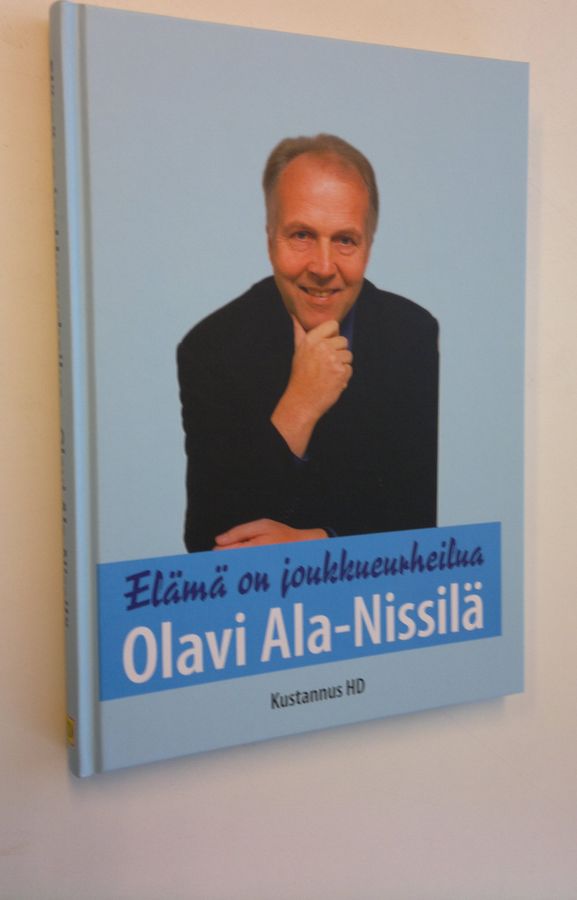 Olavi Ala-Nissilä : Elämä on joukkueurheilua