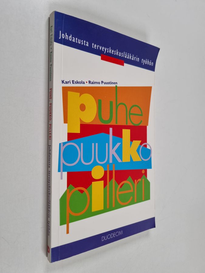 Puhe, puukko, pilleri