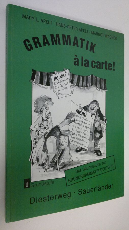 Mary L. Apelt : Grammatik a la carte 1 : Grundstufe