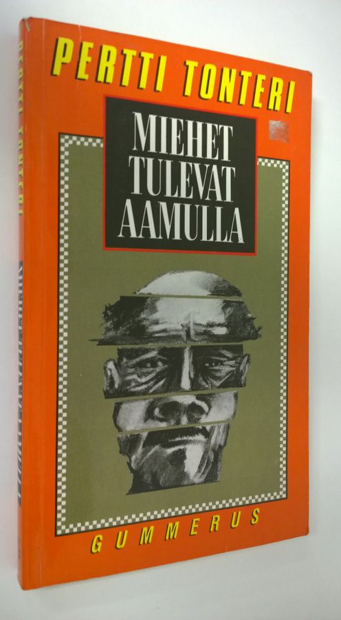 Pertti Tonteri : Miehet tulevat aamulla