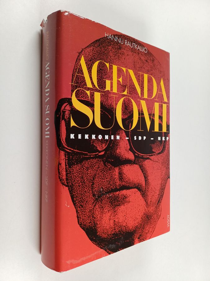 Hannu Rautkallio : Agenda Suomi : Kekkonen, SDP, NKP 1956-66