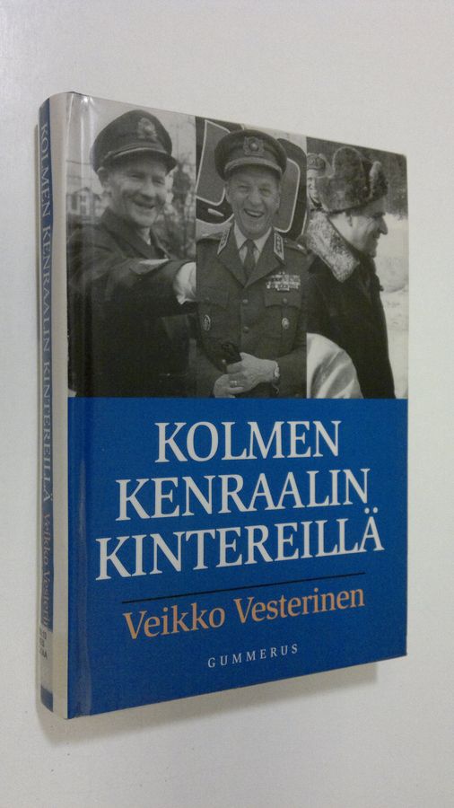 Veikko Vesterinen : Kolmen kenraalin kintereillä