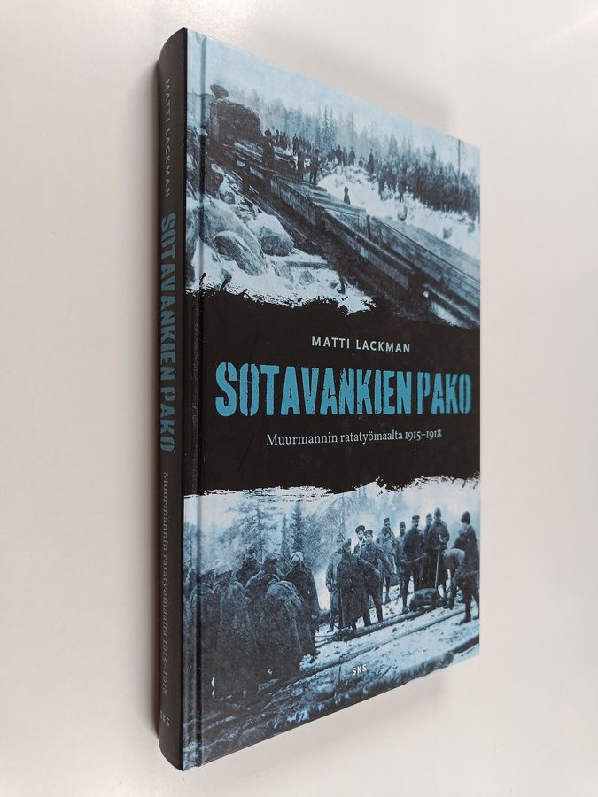 Sotavankien pako Muurmannin ratatyömaalta 1915-1918