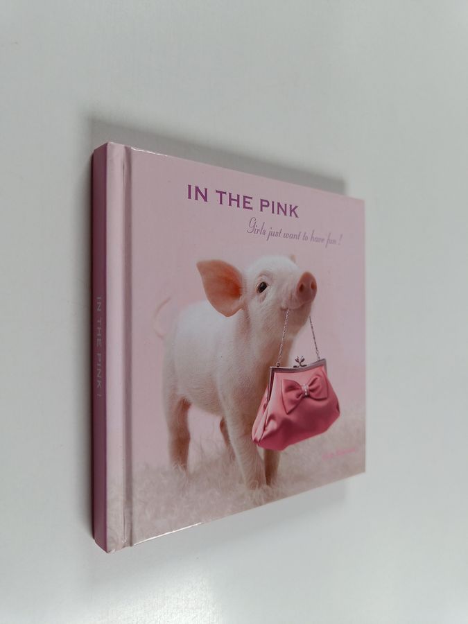 In the Pink - Girls Just Want to Have Fun!