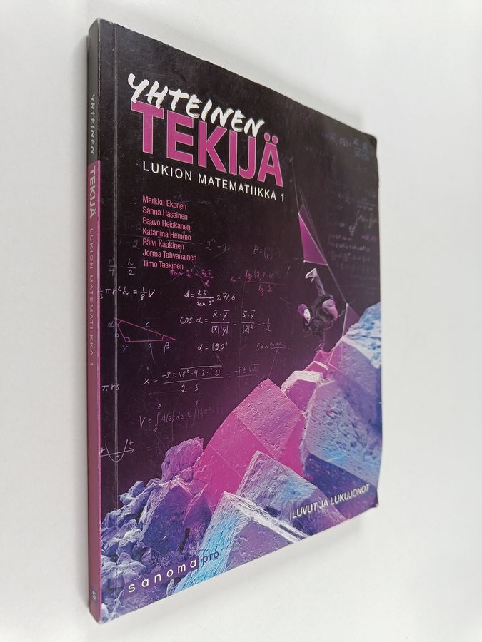 Markku Ekonen : Yhteinen tekijä : lukion matematiikka 1 : Luvut ja lukujonot