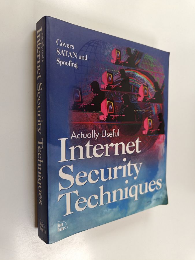 Larry J. Hughes : Actually Useful Internet Security Techniques