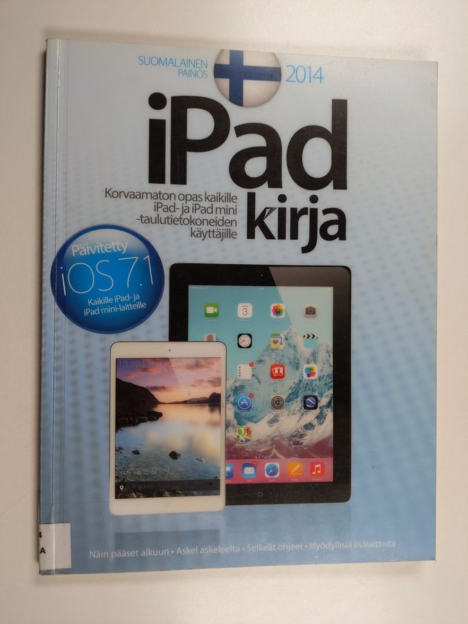 korvaamaton opas kaikille iPad- ja iPad mini -taulutietokoneiden käyttäjille - Korvaamaton opas kaikille iPad- ja iPad mini ...